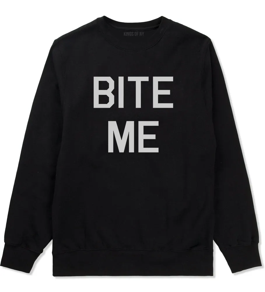 Bite Me Mens Crewneck Sweatshirt