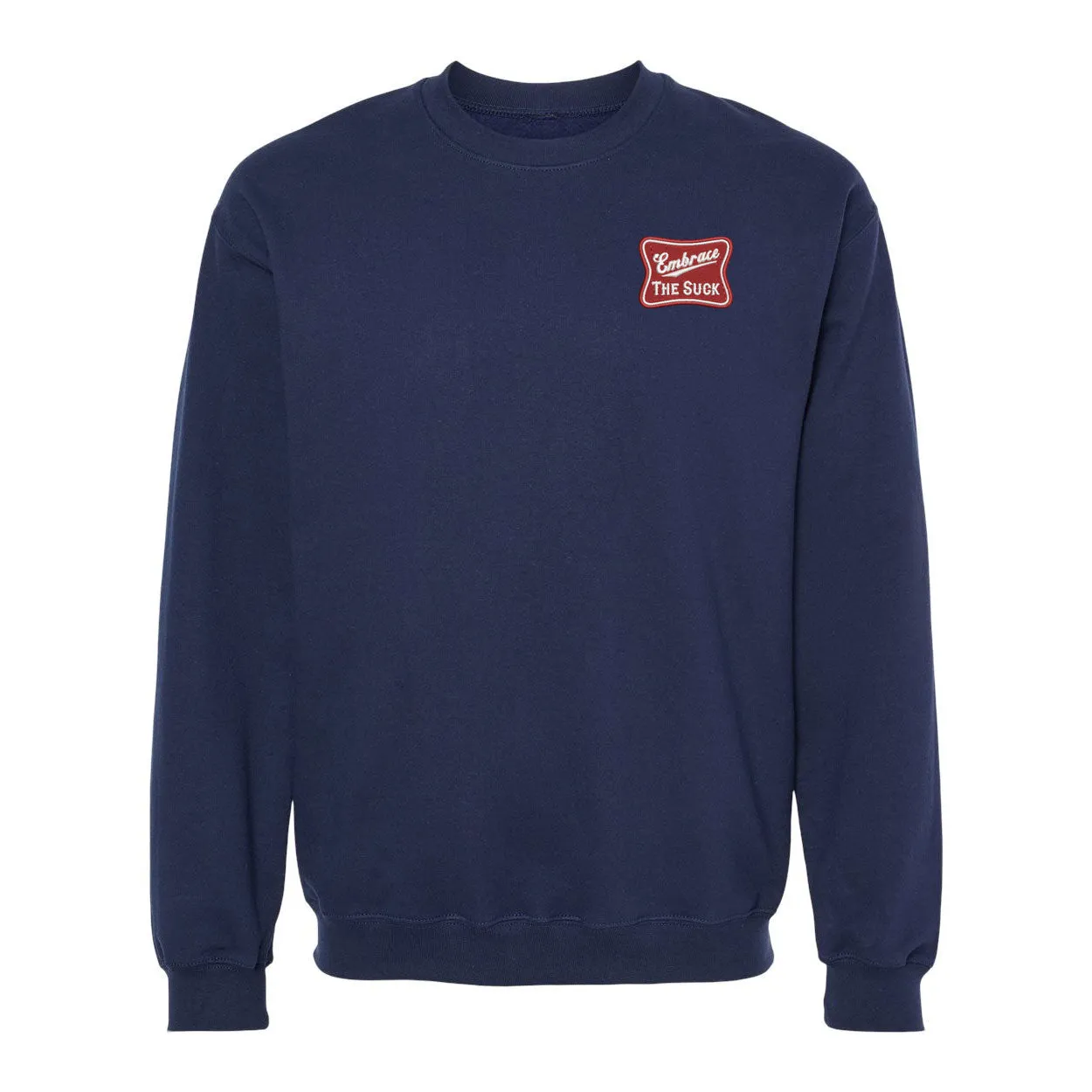 Embrace The Suck Crewneck Sweatshirt