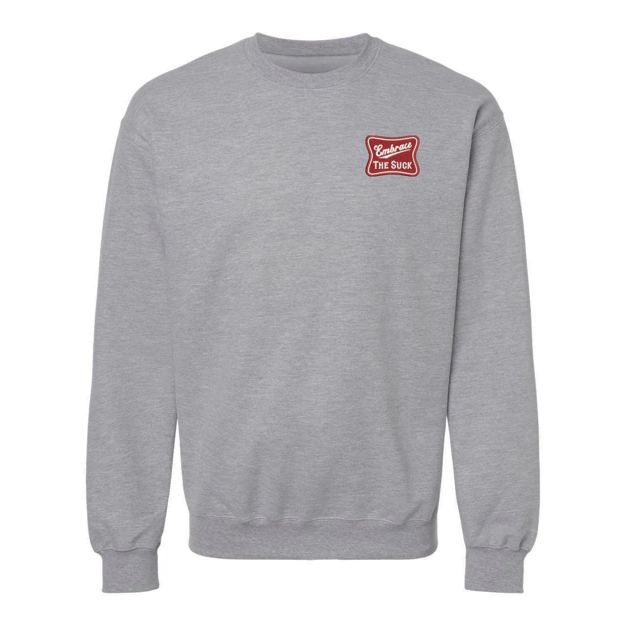 Embrace The Suck Crewneck Sweatshirt