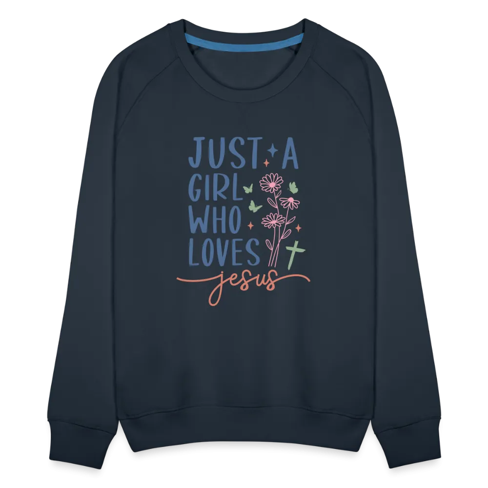 Just A Girl Who Loves Jesus Women’s Premium Sweatshirt