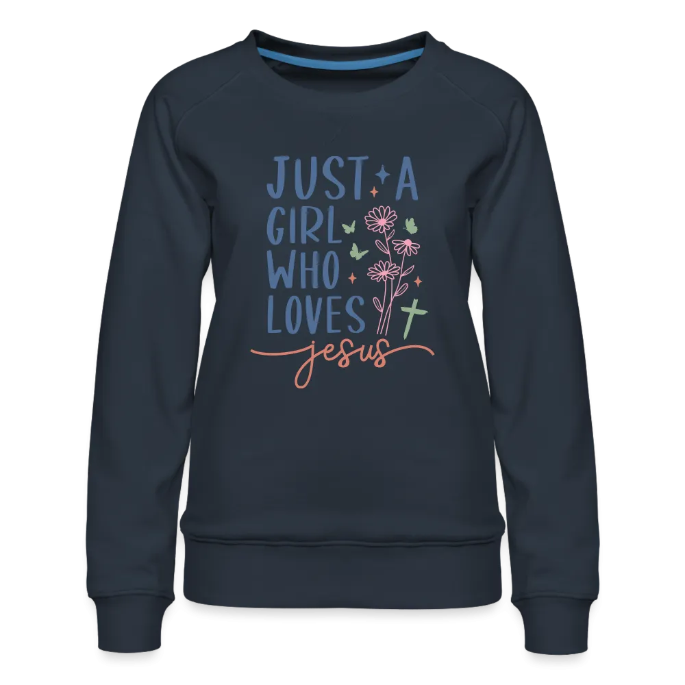 Just A Girl Who Loves Jesus Women’s Premium Sweatshirt